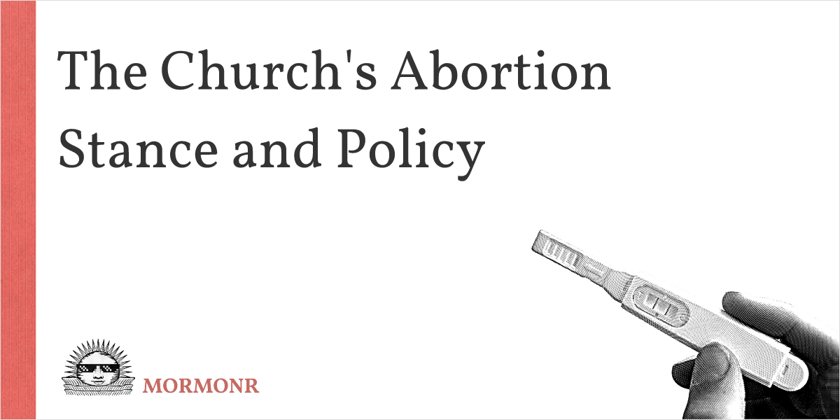 Abortion | Mormonr