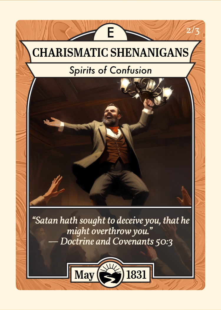 Church History Card titled Charismatic Shenanigans – Spirits of Confusion, labeled “E” and numbered 2/3. The artwork depicts an enthusiastic 19th-century man in a suit and vest, mid-jump, holding onto a chandelier with one hand and gesturing wildly with the other. Several raised hands reach toward him from below. The quote reads: “Satan hath sought to deceive you, that he might overthrow you.” — Doctrine and Covenants 50:3. The date at the bottom says “May 1831.”