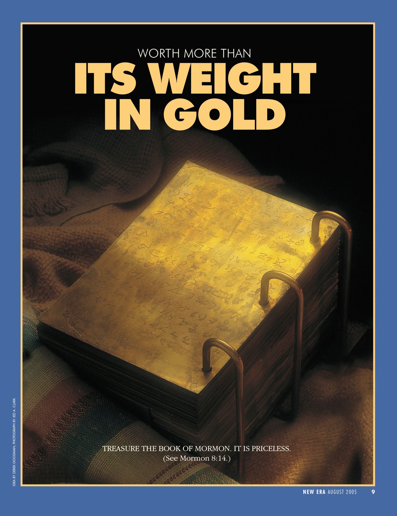 Un Mormonad del número de agosto de 2005 de la revista The New Era con una imagen de las planchas de oro titulado “Vale más que su peso en oro”.